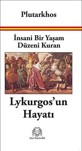 İnsani Bir Yaşam Düzeni Kuran Lykurgos’un Hayatı - 1