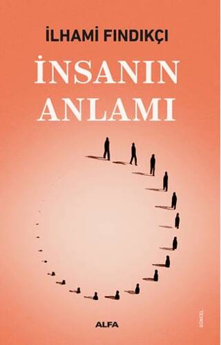 İnsanın Anlamı - 1