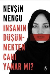 İnsanın Düşünmekten Canı Yanar mı? - 1