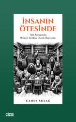 İnsanın Ötesinde Türk Romanında Bilinçli Varlıklar Olarak Hayvanlar - 1