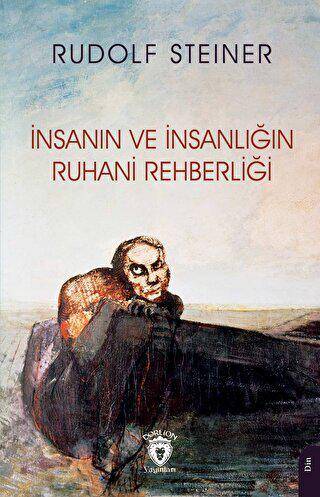 İnsanın ve İnsanlığın Ruhani Rehberliği - 1