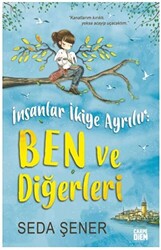 İnsanlar İkiye Ayrılır: Ben ve Diğerleri - 1