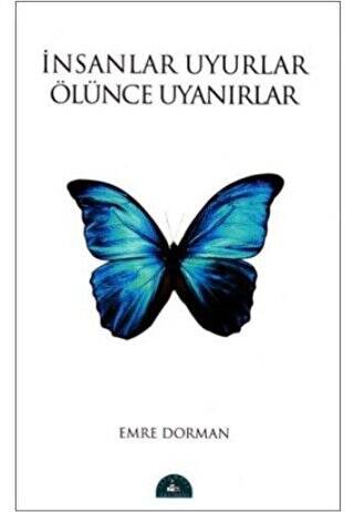 İnsanlar Uyurlar Ölünce Uyanırlar - 1