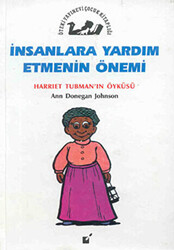 İnsanlara Yardım Etmenin Önemi - Harriet Tubman`nın Öyküsü - 1