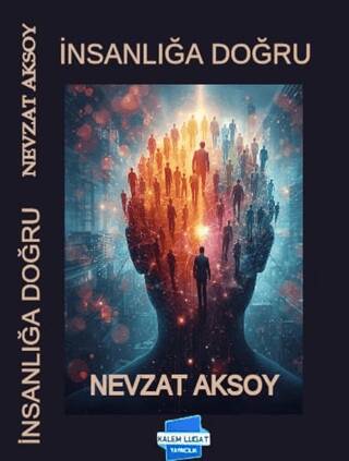 İnsanlığa Doğru - 1