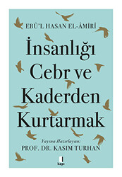 İnsanlığı Cebr ve Kaderden Kurtarmak - 1