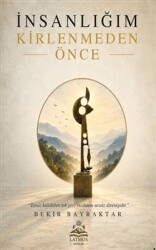 İnsanlığım Kirlenmeden Önce - Latmos Yayınları