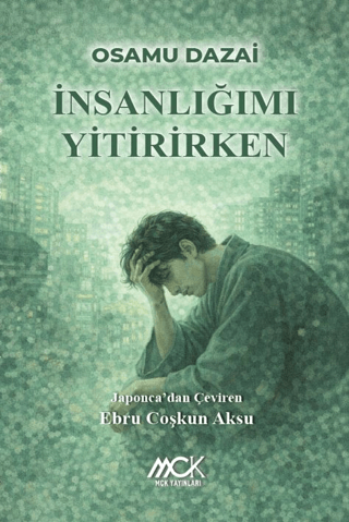 İnsanlığımı Yitirirken - 1