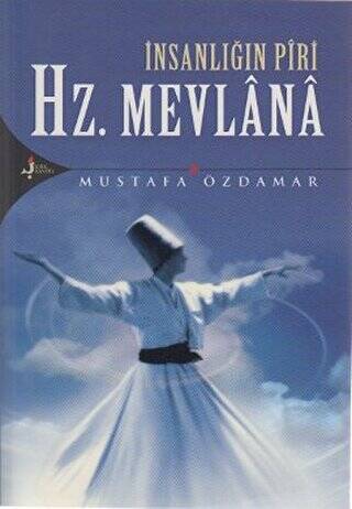 İnsanlığın Piri Hz. Mevlana - 1