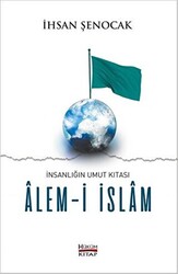 İnsanlığın Umut Kıtası Alem-i İslam - 1