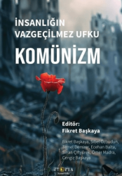 İnsanlığın Vazgeçilmez Ufku Komünizm - Ütopya Yayınevi