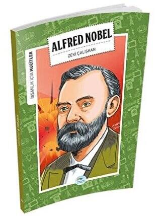 İnsanlık İçin Mucitler - Alfred Nobel - 1