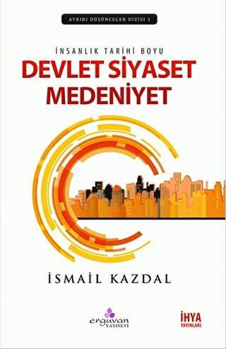 İnsanlık Tarihi Boyu Devlet, Siyaset Medeniyet - 1