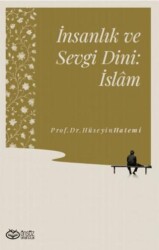 İnsanlık ve Sevgi Dini: İslâm - Önsöz Yayıncılık