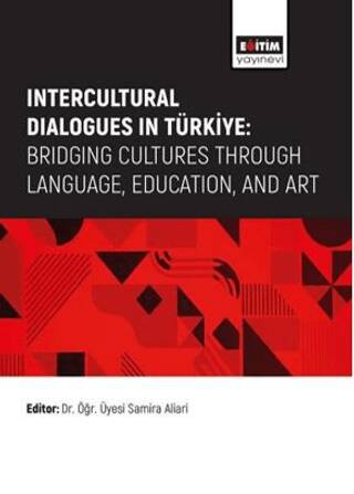 Intercultural Dialogues in Türkiye: Bridging Cultures Through Language, Education, And Art - 1