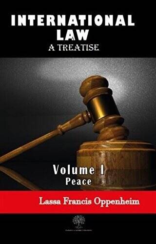 International Law - A Treatise - Volume 1 - 1