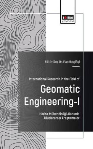 International Research in the Field of Geomatic Engineering - I - 1