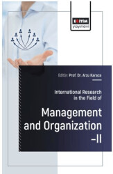 International Research in the Field of Management and Organization – II - Eğitim Yayınevi - Bilimsel Eserler