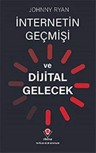 İnternetin Geçmişi ve Dijital Gelecek - 1