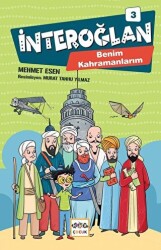 İnteroğlan 3 - Benim Kahramanlarım - 1