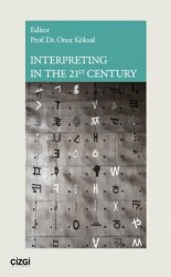 Interpreting in The 21st Century - Çizgi Kitabevi Yayınları