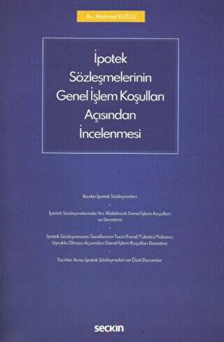 İpotek Sözleşmelerinin Genel İşlem Koşulları Açısından İncelenmesi - 1