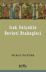 Irak Selçuklu Devleti Atabegleri - 1