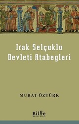 Irak Selçuklu Devleti Atabegleri - 1