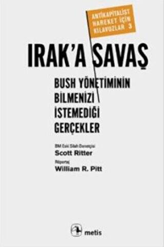 Irak`a Savaş: Bush Yönetiminin Bilmenizi İstemediği Gerçekler - 1