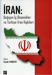 İran: Değişen İç Dinamikler ve Türkiye-İran İlişkileri - 1