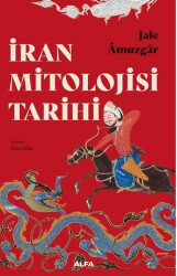 İran Mitoloji Tarihi - Alfa Yayınları