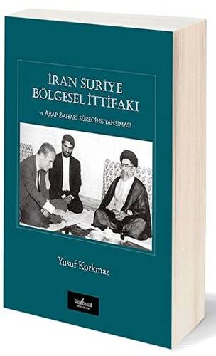 İran Suriye Bölgesel İttifakı ve Arap Baharı Sürecine Yansıması - 1