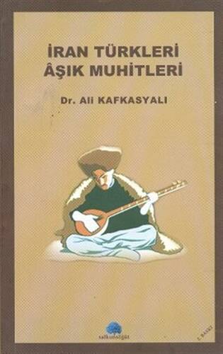 İran Türkleri Aşık Muhitleri - 1