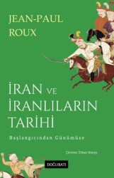 İran ve İranlıların Tarihi - Doğu Batı Yayınları
