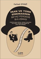 İran ve Türk Sinemasının Beyaz Perdede Buluşması - 1
