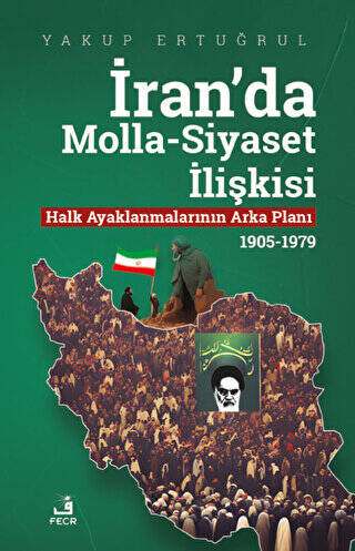 İran`da Molla-Siyaset İlişkisi - 1