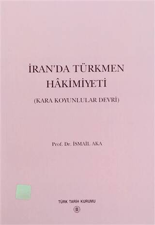 İran’da Türkmen Hakimiyeti - 1