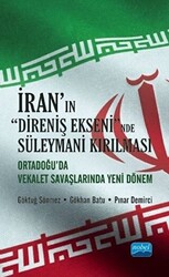 İran`ın Direniş Ekseni`nde Süleymani Kırılması - 1