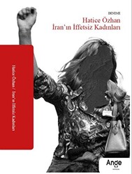 İran`ın İffetsiz Kadınları - Ange Yayınları