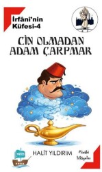 İrfani`nin Küfesi 4 - Cin Olmadan Adam Çarpmak - Yafes Yayınları