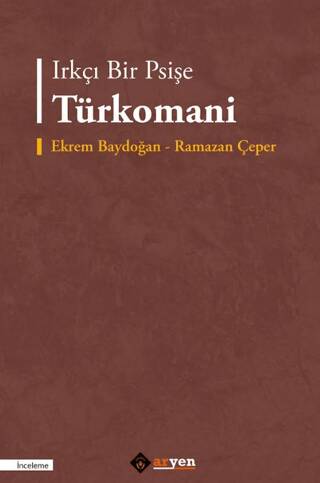 Irkçı Bir Psişe Türkomani - 1