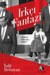 Irkçı Fantazi: Nefretin Bilinçdışı Kökleri - Axis Yayınları