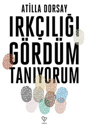 Irkçılığı Gördüm Tanıyorum - 1