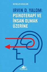 Irvın D. Yalom: Psikoterapi Ve İnsan Olmak Üzerine - 1