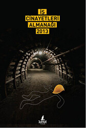 İş Cinayetleri Almanağı 2013 - 1