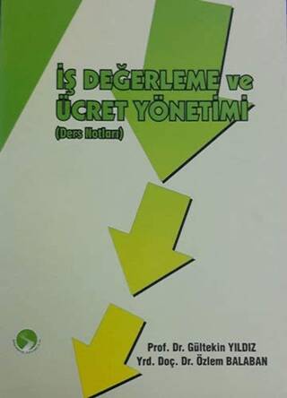 İş Değerleme ve Ücret Yönetimi Ders Notları - 1