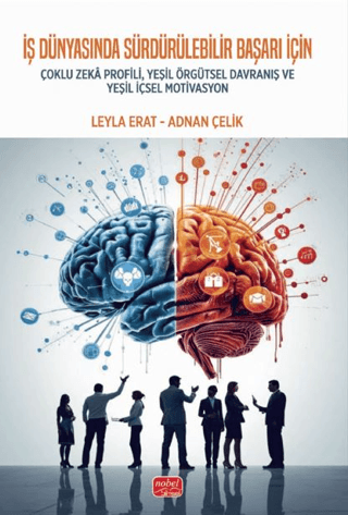 İş Dünyasında Sürdürülebilir Başarı İçin Çoklu Zekâ Profili, Yeşil Örgütsel Davranış ve Yeşil İçsel Motivasyon - 1