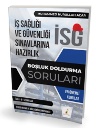 İş Güvenliği Uzmanlığı Sınavlarına Hazırlık İSG Boşluk Doldurma Soruları - Pelikan Tıp Teknik Yayıncılık