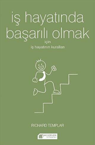 İş Hayatında Başarılı Olmak İçin İş Hayatının Kuralları - 1