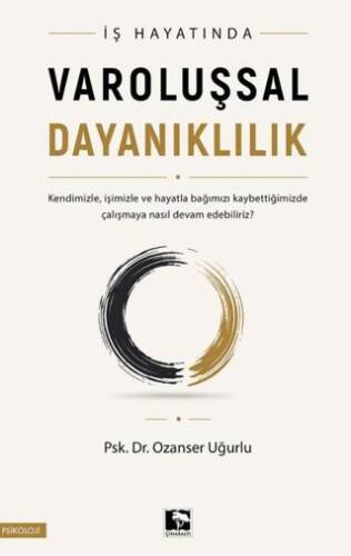 İş Hayatında Varoluşsal Dayanıklılık - 1